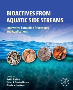Paperback Bioactives from Aquatic Side Streams: Innovative Extraction Procedures and Applications Book