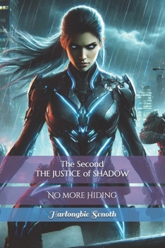 Paperback The Second THE JUSTICE of SHADOW: No more Hiding Book