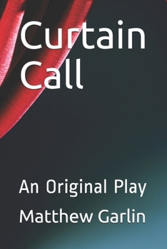 Paperback Curtain Call: An Original Play Book