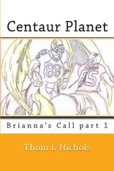 Paperback Centaur Planet: Brianna's Call Book