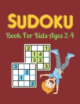 Paperback SUDOKU Book For Kids ages 2-4: Logical Thinking - Brain Game Color In Activity Book Easy Sudoku Puzzles For Kids Book