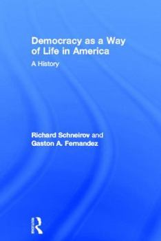 Hardcover Democracy as a Way of Life in America: A History Book