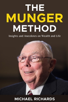 Paperback The Munger Method: Insights and Anecdotes on Wealth and Life Book