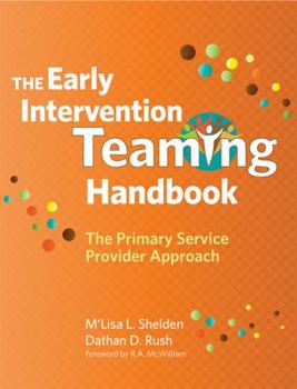 Paperback The Early Intervention Teaming Handbook: The Primary Service Provider Approach Book