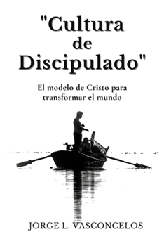 Paperback "Cultura de Discipulado": "El modelo de Cristo para Transformar el mundo" [Spanish] Book