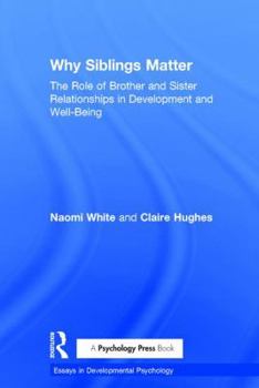 Hardcover Why Siblings Matter: The Role of Brother and Sister Relationships in Development and Well-Being Book
