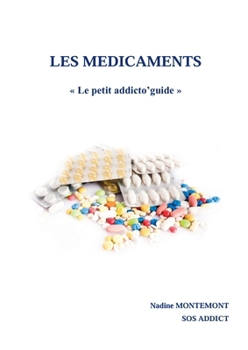 Paperback Les Medicaments: Le petit addicto'guide [French] Book