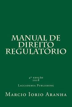 Paperback Manual de Direito Regulatorio: Fundamentos de Direito Regulatorio [Portuguese] Book