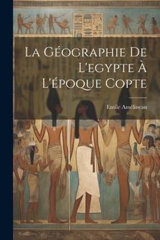 Paperback La Géographie De L'egypte À L'époque Copte [French] Book
