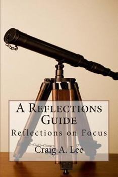 Paperback A Reflections Guide: Reflections on Focus Book