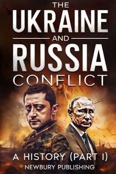 Paperback The Ukraine and Russia Conflict: A History Book