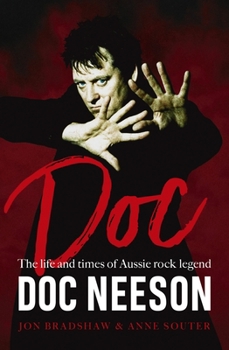 Paperback Doc: The Life and Times of Aussie Rock Legend Doc Neeson Book