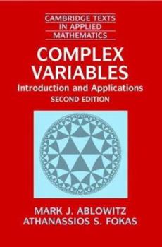 Complex Variables: Introduction and Applications (Cambridge Texts in Applied Mathematics) - Book #35 of the Cambridge Texts in Applied Mathematics