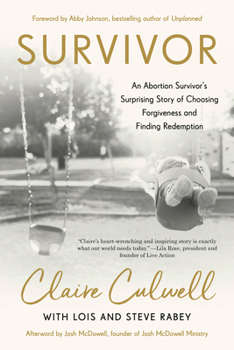 Paperback Survivor: An Abortion Survivor's Surprising Story of Choosing Forgiveness and Finding Redemption Book
