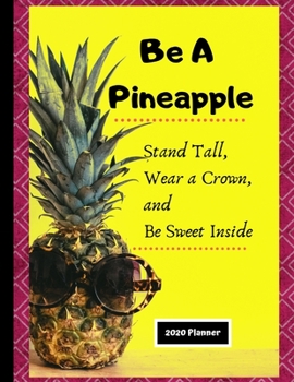 Paperback Pineapple 2020 Planner: Gift Organizer - Calendar - Planner Book