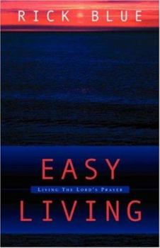 Paperback Easy Living: Living the Lord's Prayer Book