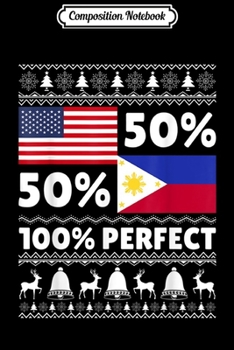 Composition Notebook: Philippine American Flags Xmas Ugly Sweater Funny Cool Gift  Journal/Notebook Blank Lined Ruled 6x9 100 Pages