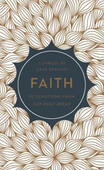 Paperback Faith: 90 Devotions from Our Daily Bread Book