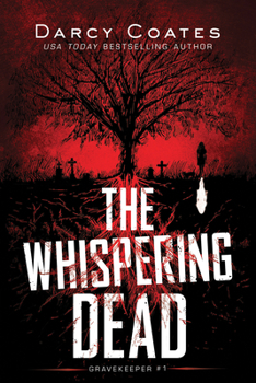 The Whispering Dead - Book #1 of the Gravekeeper