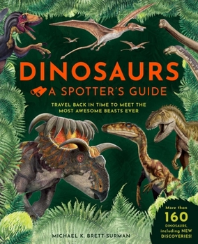 Hardcover Dinosaurs: A Spotter's Guide Book
