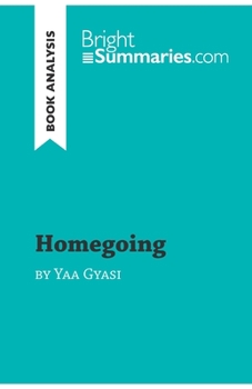 Paperback Homegoing by Yaa Gyasi (Book Analysis): Detailed Summary, Analysis and Reading Guide Book