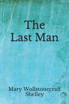 The Last Man: (Aberdeen Classics Collection)
