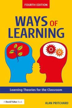 Paperback Ways of Learning: Learning Theories for the Classroom Book