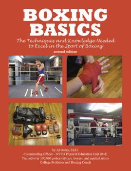 Paperback Boxing Basics: The Techniques and Knowledge Needed to Excel in the Sport of Boxing Book