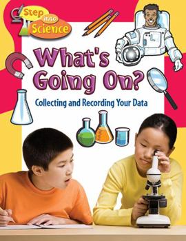 Hardcover What's Going On?: Collecting and Recording Your Data Book