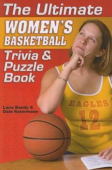 Paperback The Ultimate Women's Basketball Trivia and Puzzle Book