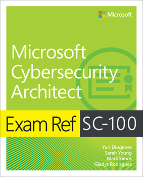 Paperback Exam Ref Sc-100 Microsoft Cybersecurity Architect Book