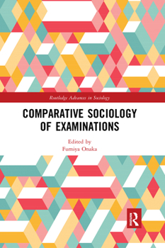 Comparative Sociology of Examinations - Book  of the Routledge Advances in Sociology