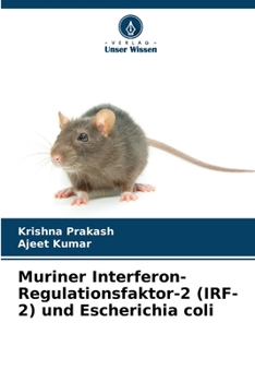 Paperback Muriner Interferon-Regulationsfaktor-2 (IRF-2) und Escherichia coli [German] Book