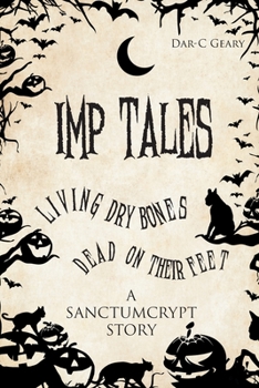 Paperback Imp Tales: Living Dry Bones Dead on Their Feet Book