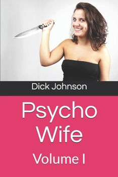 Paperback Psycho Wife: Volume I Book