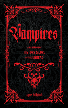 Hardcover Vampires: A Handbook of History & Lore of the Undead Book