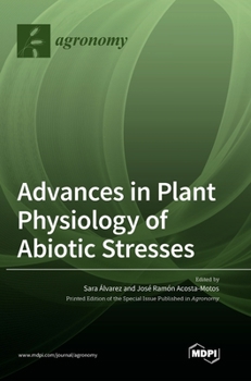 Hardcover Advances in Plant Physiology of Abiotic Stresses Book