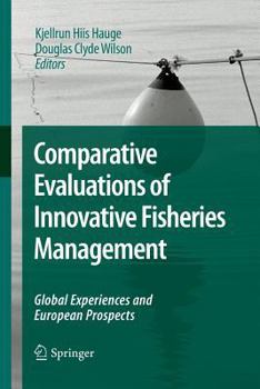 Paperback Comparative Evaluations of Innovative Fisheries Management: Global Experiences and European Prospects Book