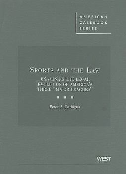 Hardcover Sports and the Law: Examining the Legal Evolution of America's Three "Major Leagues" Book