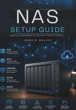 Paperback NAS Setup Guide: Build, Configure & Secure Your Storage Book