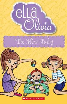 The New Baby (Ella and Olivia 30)