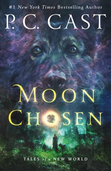 Moon Chosen - Book #1 of the Tales of a New World