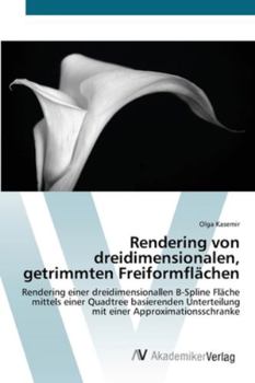 Paperback Rendering von dreidimensionalen, getrimmten Freiformflächen [German] Book