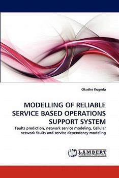 Paperback Modelling of Reliable Service Based Operations Support System Book