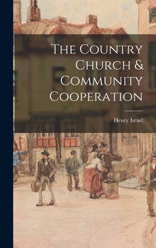 Hardcover The Country Church & Community Cooperation Book