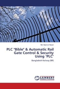 Paperback PLC "Bible" & Automatic Rail Gate Control & Security Using 'PLC' Book