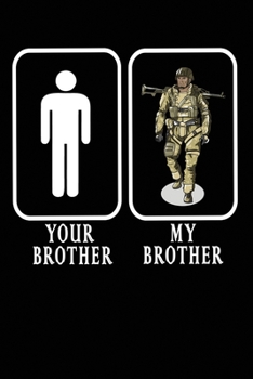 Your Brother My Brother Soldier: 6x9 Ruled Notebook, Journal, Daily Diary, Organizer, Planner
