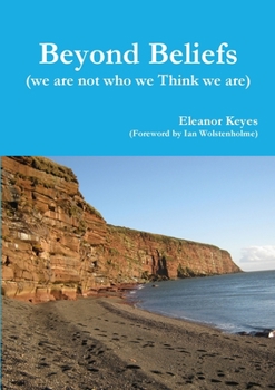 Paperback Beyond Beliefs (we are not who we Think we are) Book