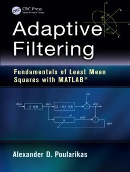 Paperback Adaptive Filtering: Fundamentals of Least Mean Squares with MATLAB(R) Book