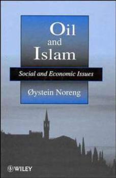 Hardcover Oil and Islam: Social and Economic Issues Book